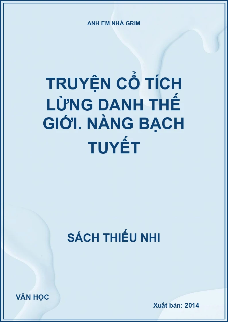 Truyện cổ tích lừng danh thế giới. Nàng Bạch Tuyết