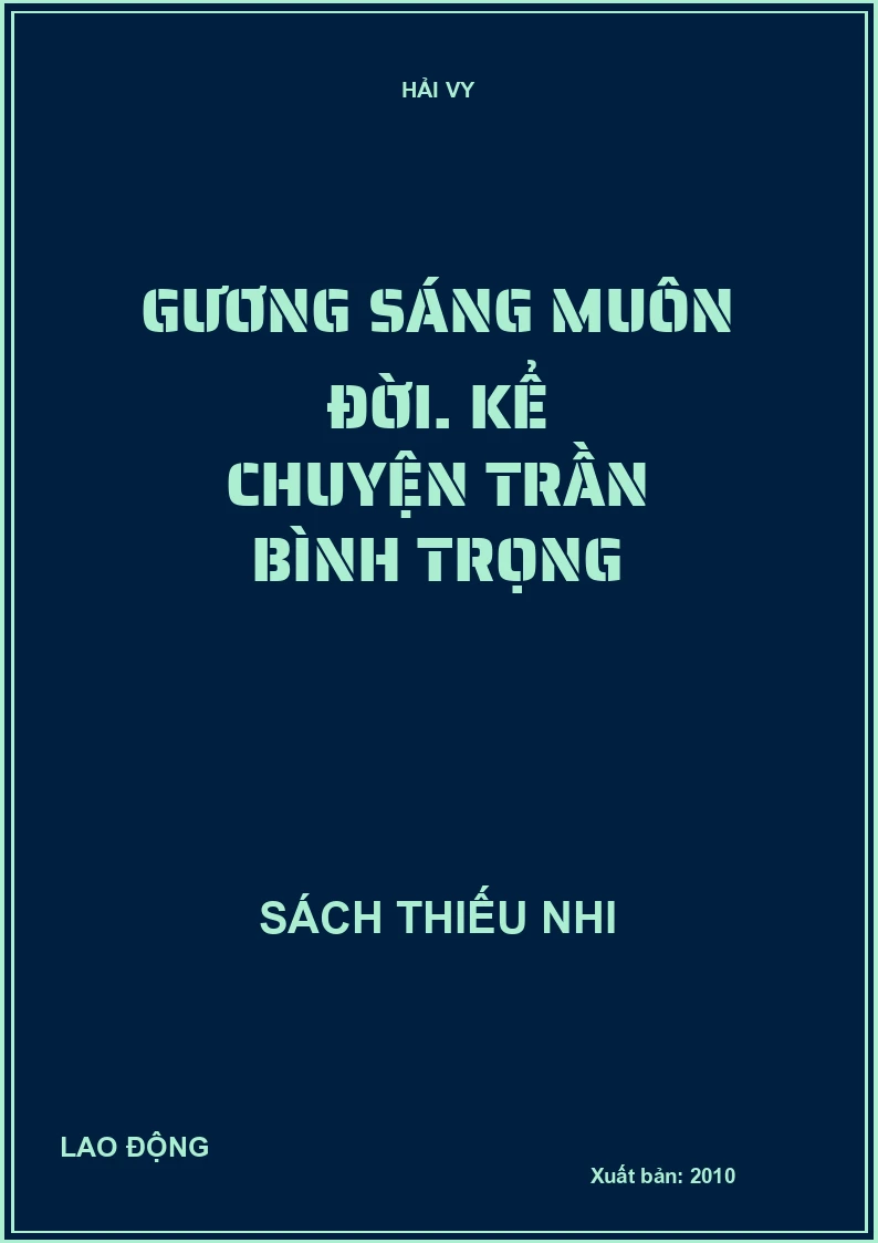 Gương sáng muôn đời. Kể chuyện Trần Bình Trọng