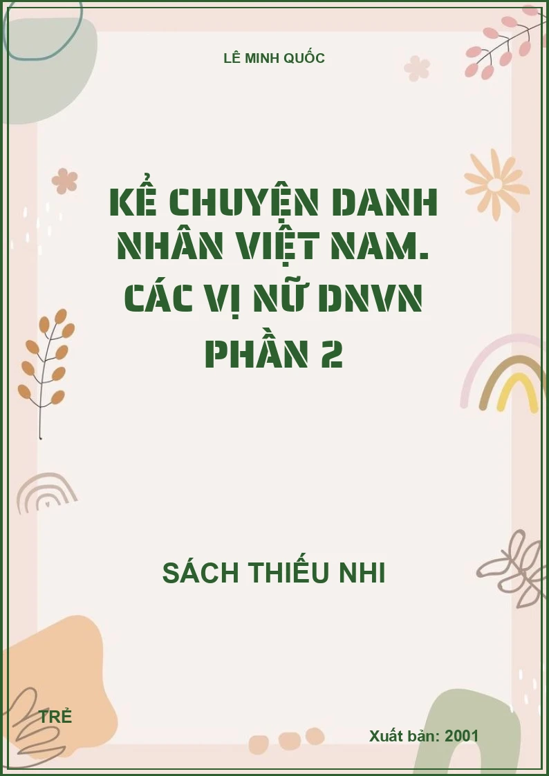 Kể chuyện danh nhân Việt Nam. Các vị nữ DNVN phần 2