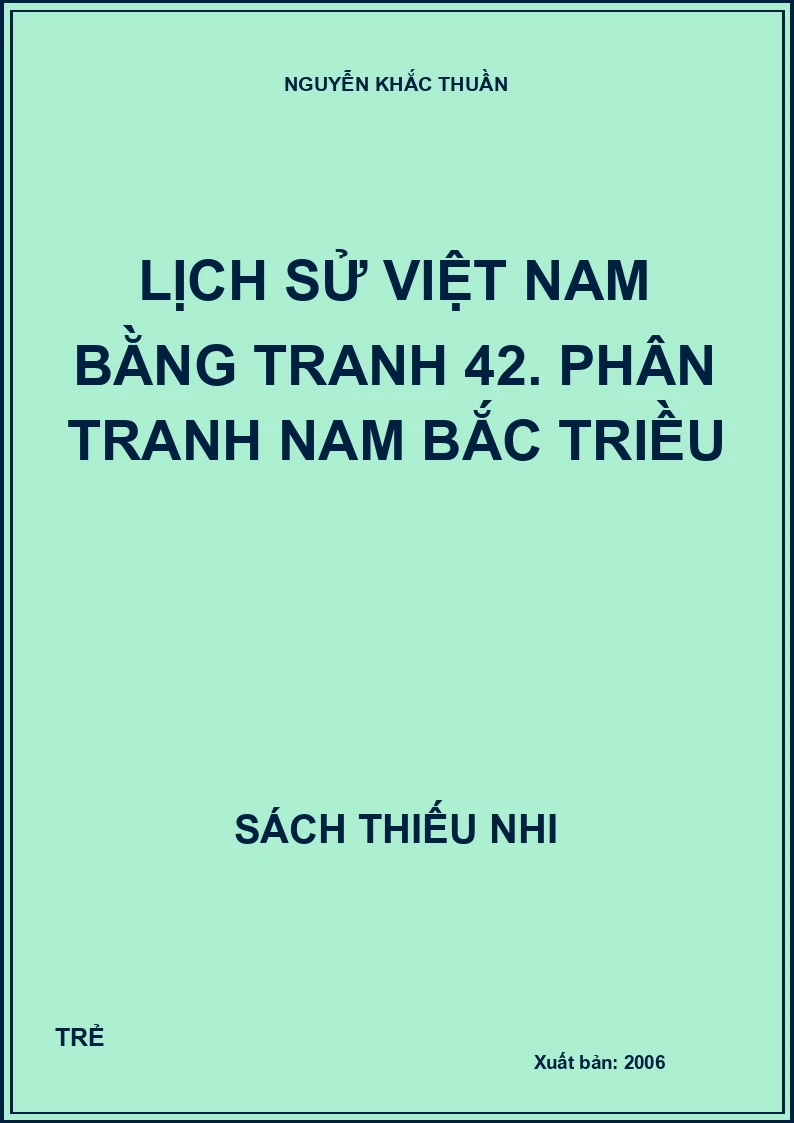 Lịch sử Việt Nam bằng tranh 42. Phân tranh Nam Bắc triều
