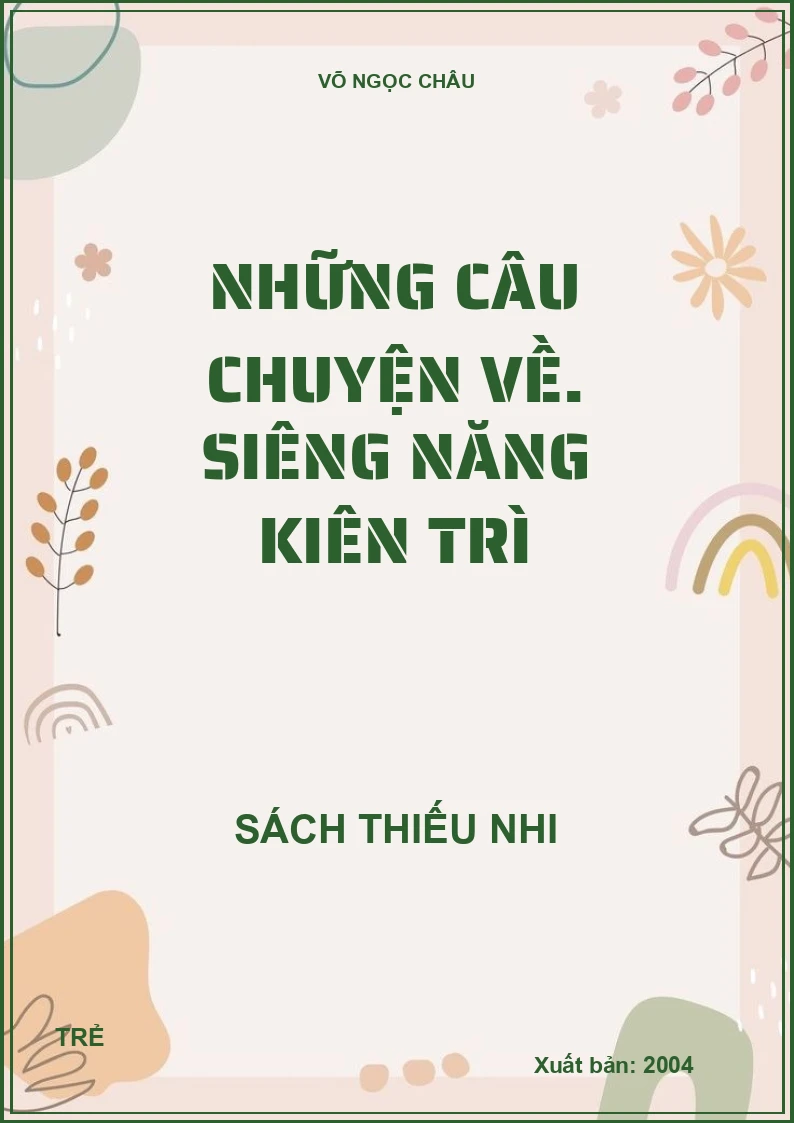 Những câu chuyện về. Siêng năng kiên trì