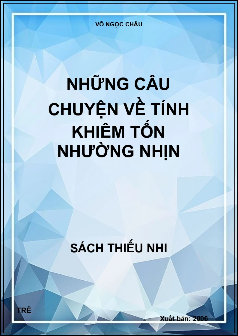 Những câu chuyện về tính khiêm tốn nhường nhịn