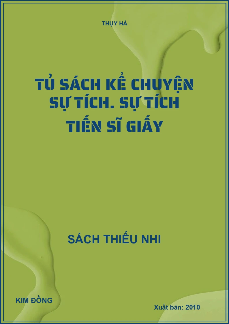 Tủ sách kể chuyện sự tích. Sự tích tiến sĩ giấy