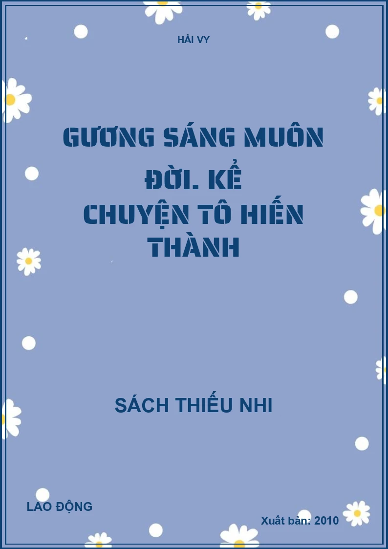 Gương sáng muôn đời. Kể chuyện Tô Hiến Thành