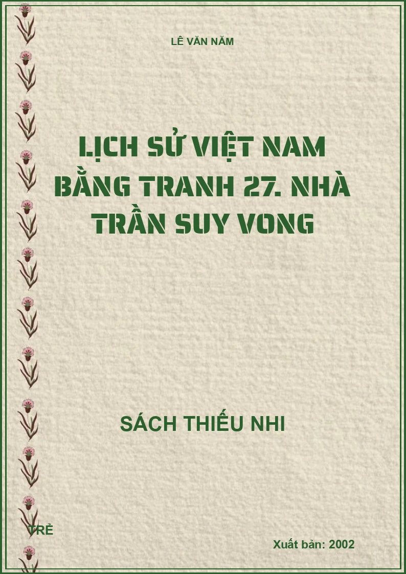 Lịch sử Việt Nam bằng tranh 27. Nhà Trần suy vong