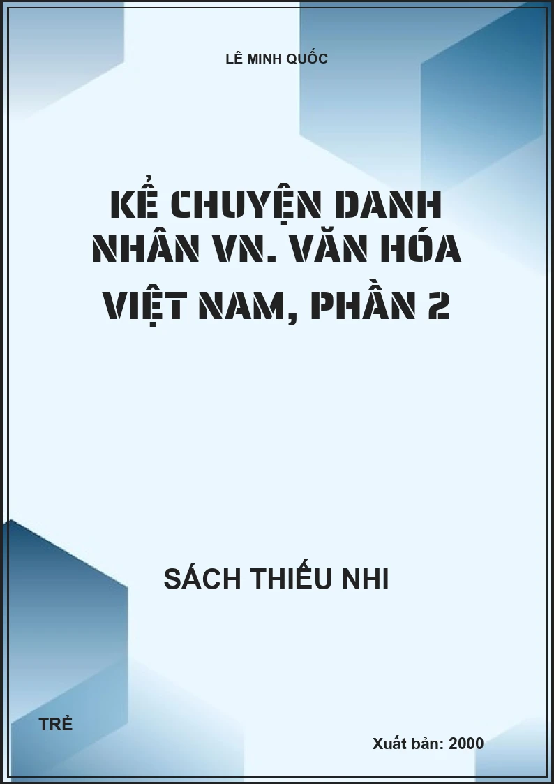 Kể chuyện danh nhân VN. Văn hóa Việt Nam, phần 2
