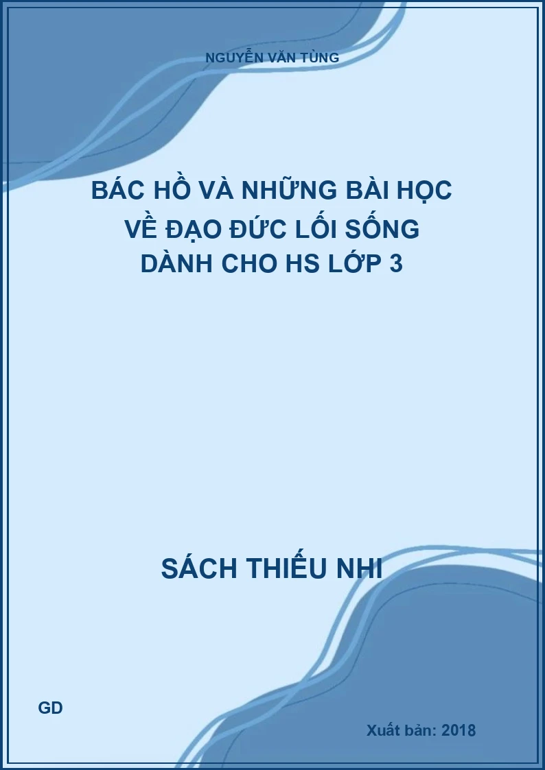 Bác hồ và những bài học về đạo đức lối sống dành cho hs lớp 3