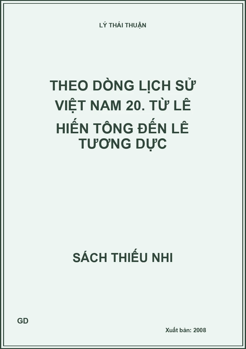 Theo dòng lịch sử Việt Nam 20. Từ Lê Hiến Tông đến Lê Tương Dực