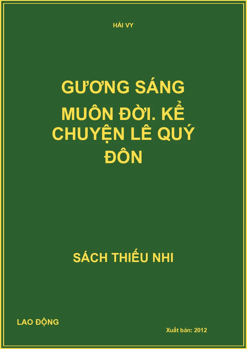 Gương sáng muôn đời. Kể chuyện Lê Quý Đôn