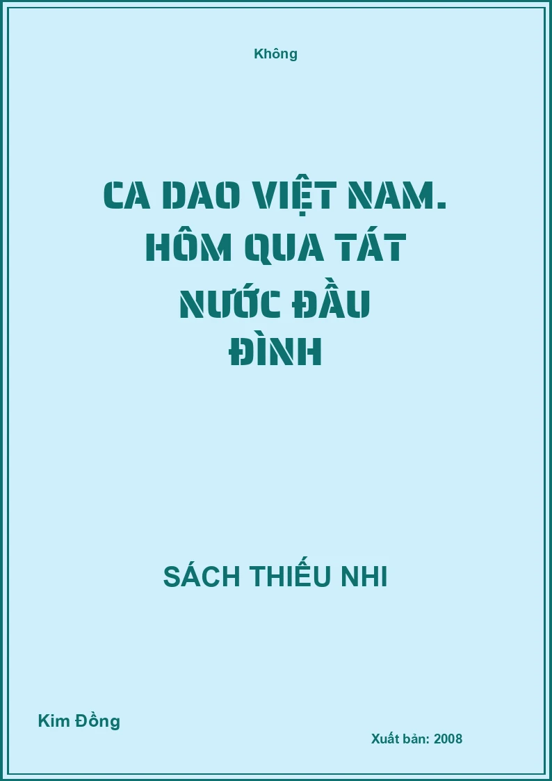 Ca dao Việt Nam. Hôm qua tát nước đầu đình