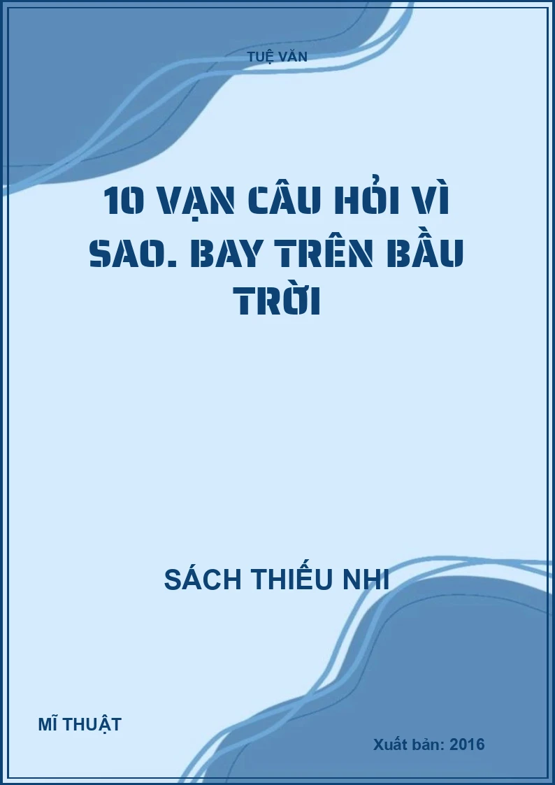 10 vạn câu hỏi vì sao. Bay trên bầu trời