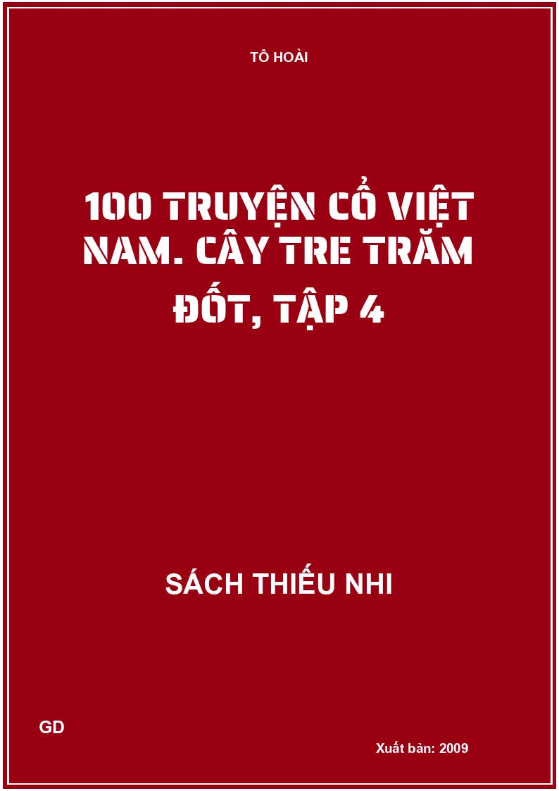 100 truyện cổ Việt Nam. Cây tre trăm đốt, tập 4