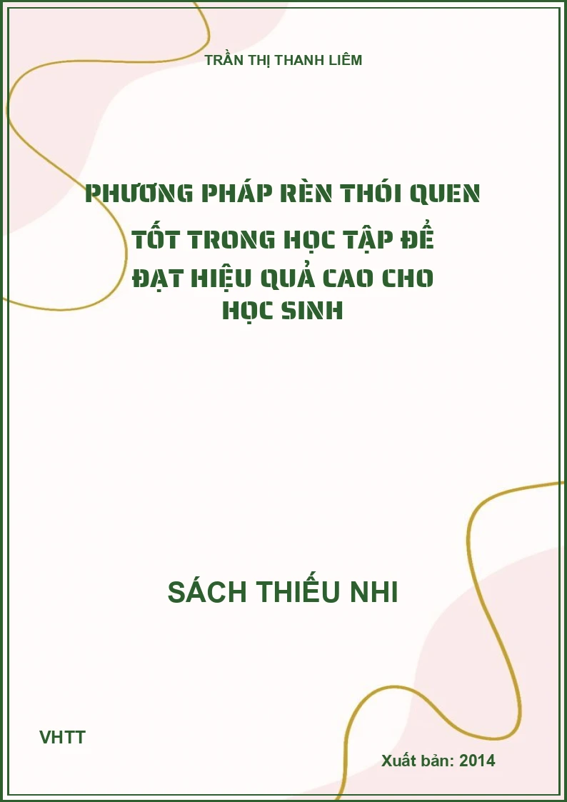 Phương pháp rèn thói quen tốt trong học tập để đạt hiệu quả cao cho học sinh