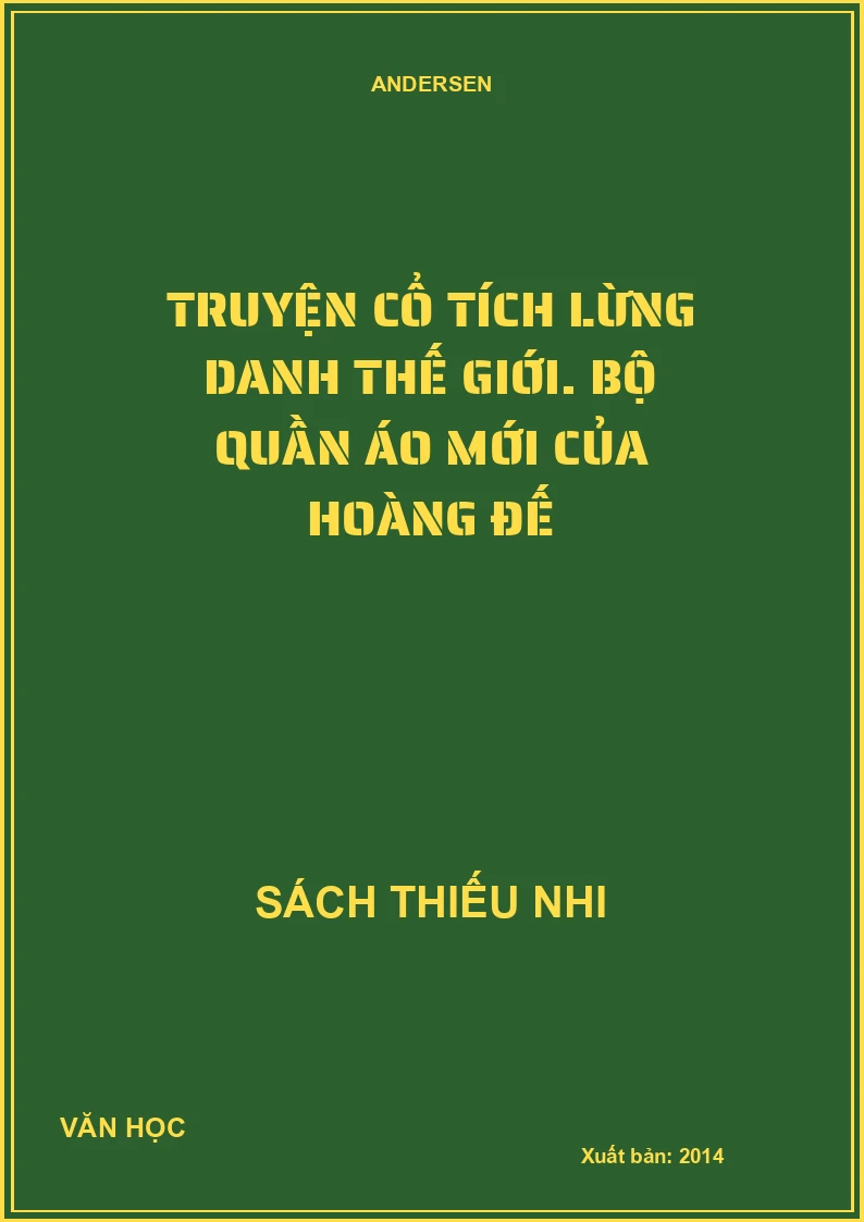 Truyện cổ tích lừng danh thế giới. Bộ quần áo mới của hoàng đế