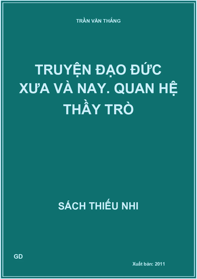 Truyện đạo đức xưa và nay. Quan hệ thầy trò