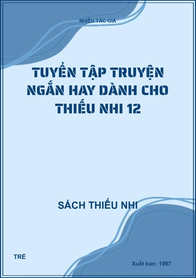 Tuyển tập truyện ngắn hay dành cho thiếu nhi 12