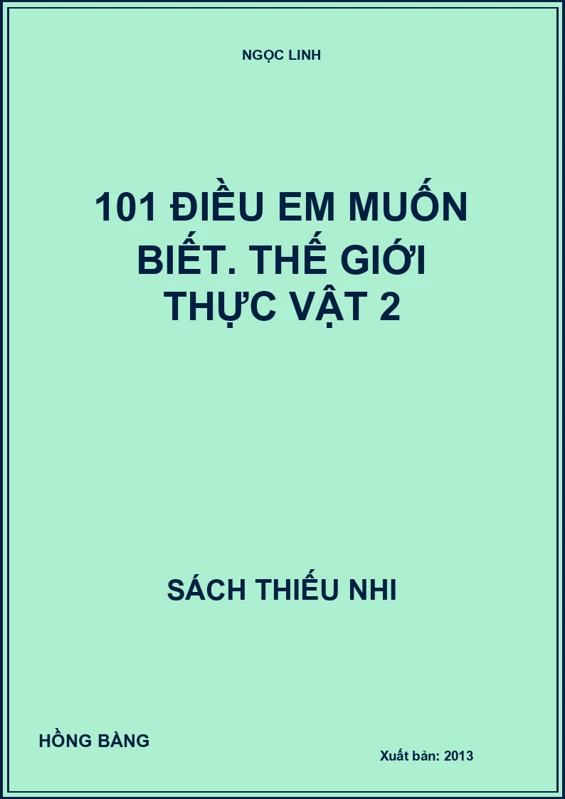 101 điều em muốn biết. Thế giới thực vật 2
