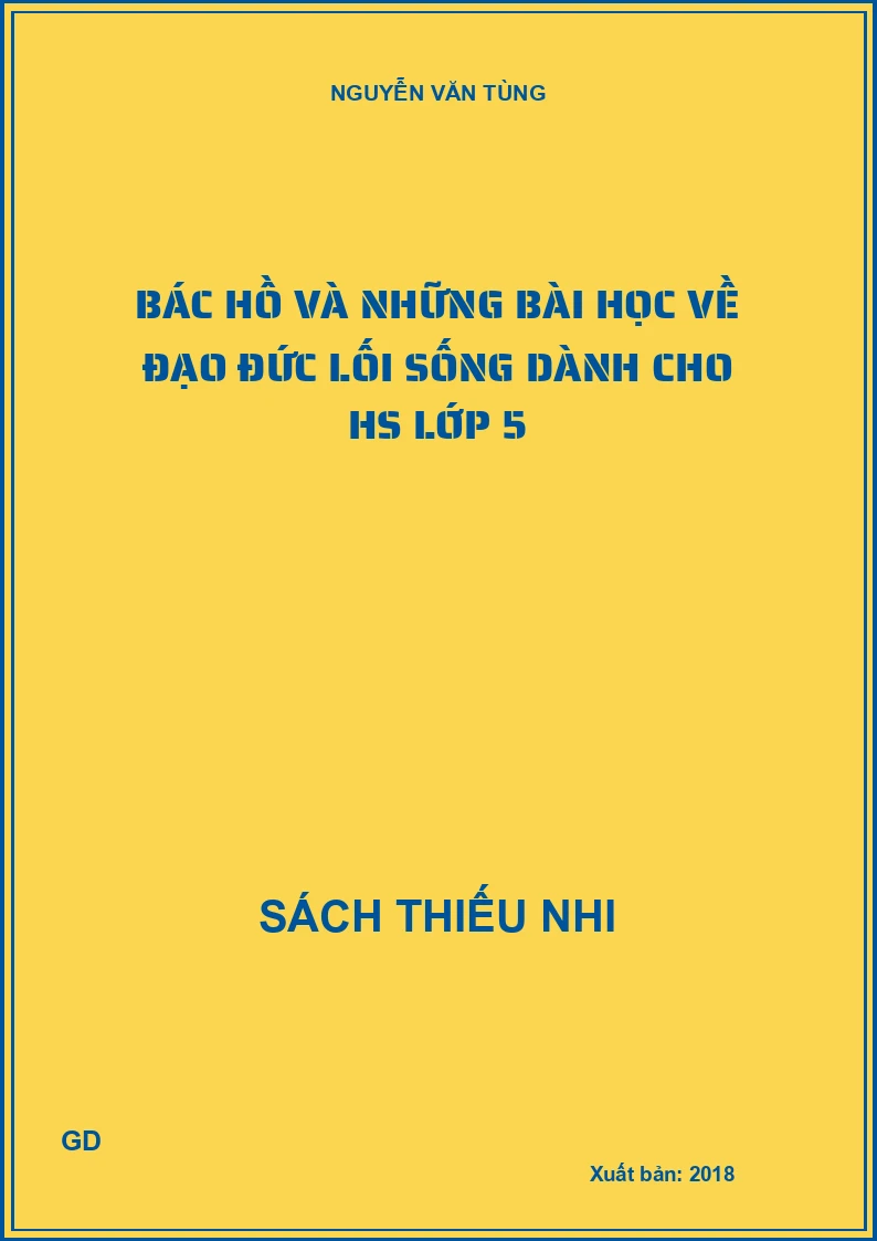 Bác hồ và những bài học về đạo đức lối sống dành cho hs lớp 5