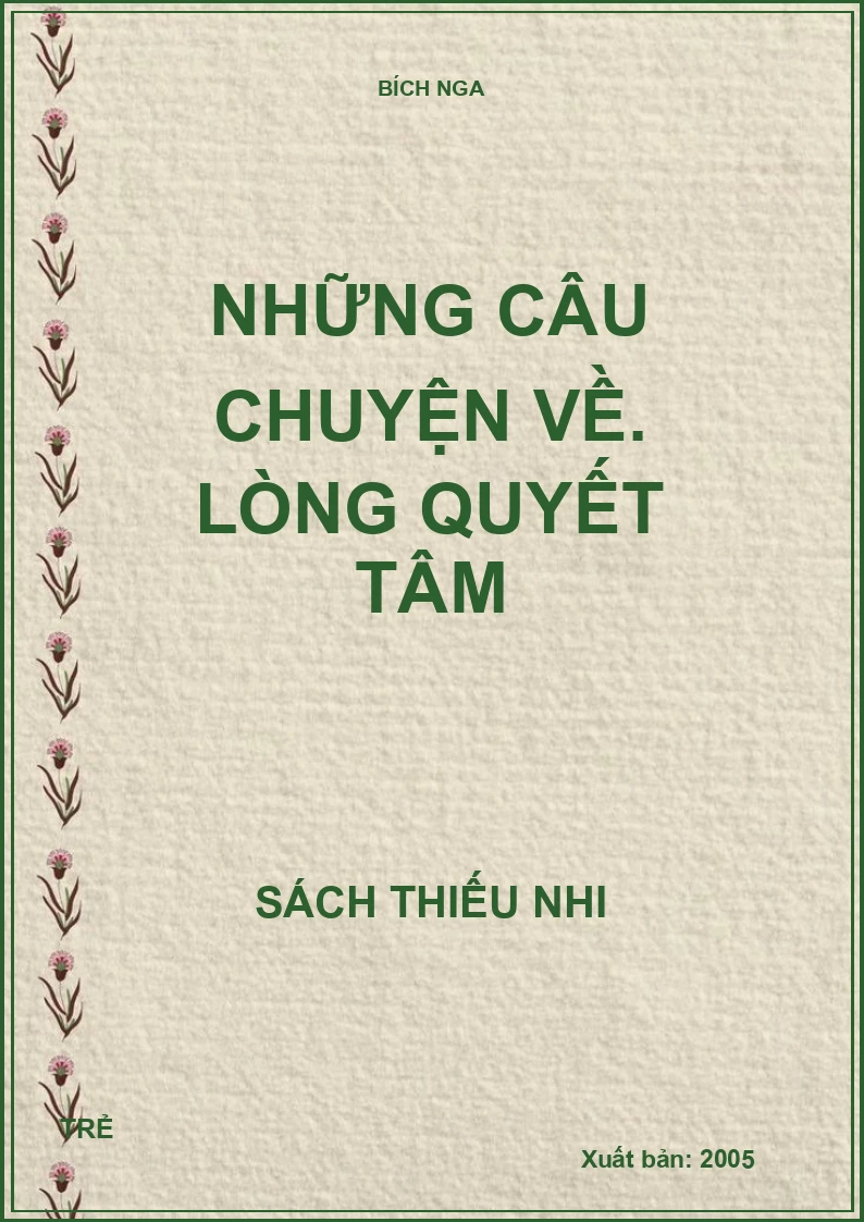 Những câu chuyện về. Lòng quyết tâm
