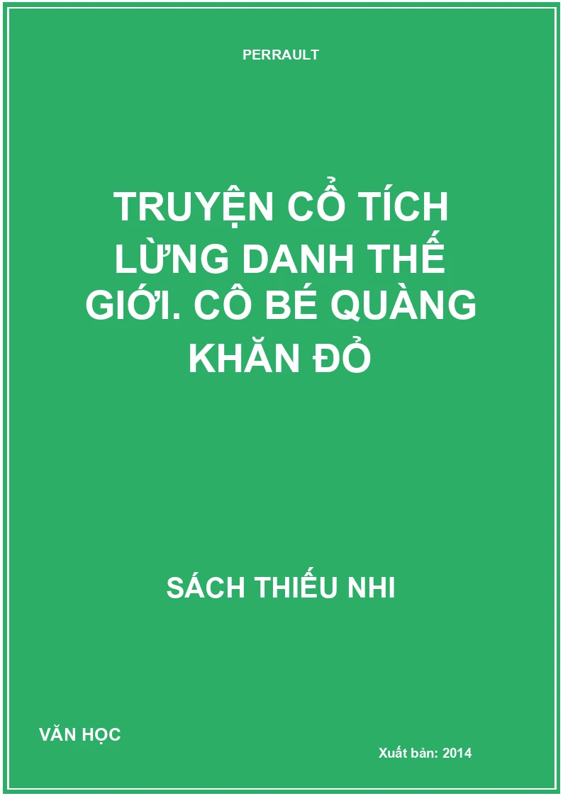 Truyện cổ tích lừng danh thế giới. Cô bé quàng khăn đỏ
