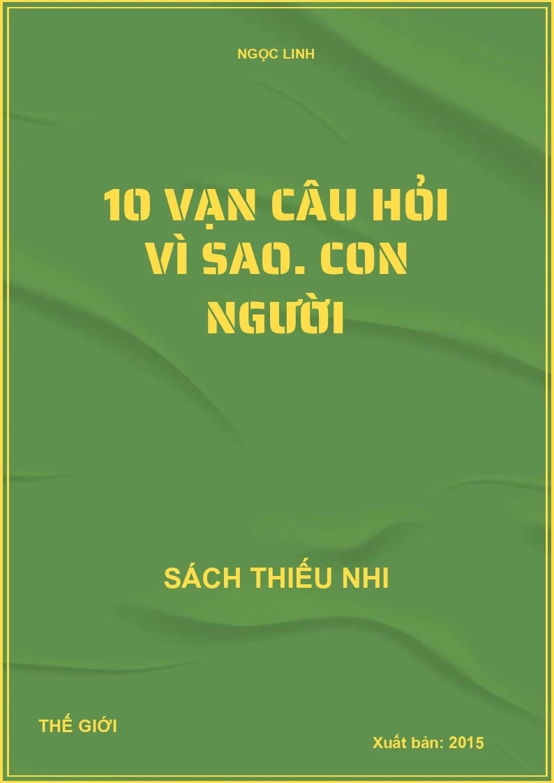 10 vạn câu hỏi vì sao. Con người