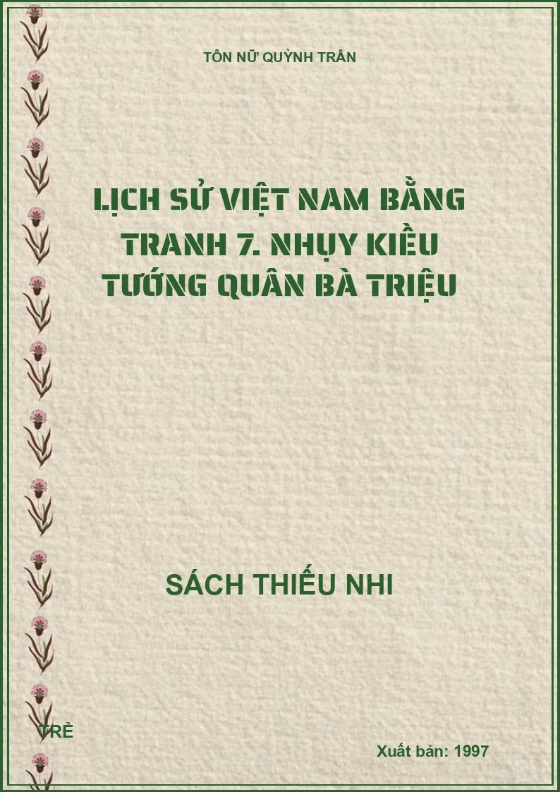 Lịch sử Việt Nam bằng tranh 7. Nhụy kiều tướng quân Bà Triệu