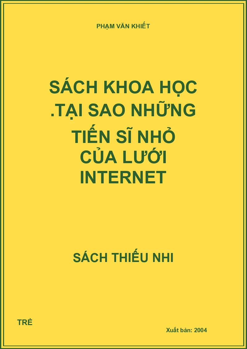 Sách khoa học .Tại sao những tiến sĩ nhỏ của lưới internet