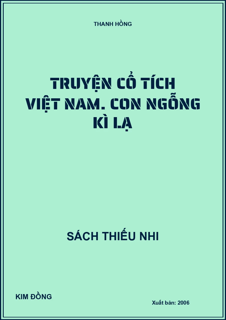 Truyện cổ tích Việt Nam. Con ngỗng kì lạ