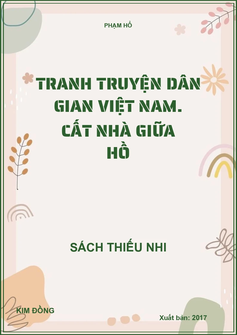 Tranh truyện dân gian Việt Nam. Cất nhà giữa hồ