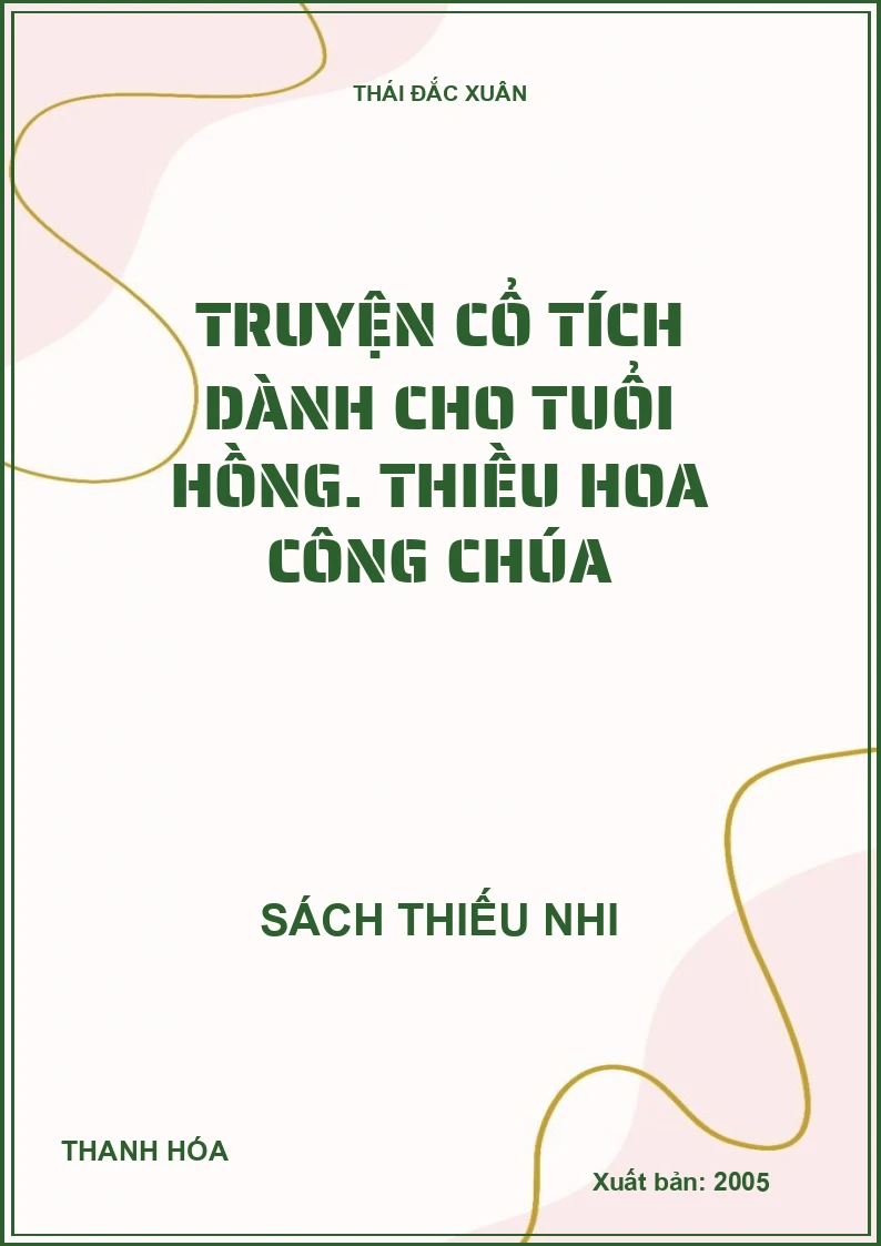 Truyện cổ tích dành cho tuổi hồng. Thiều hoa công chúa