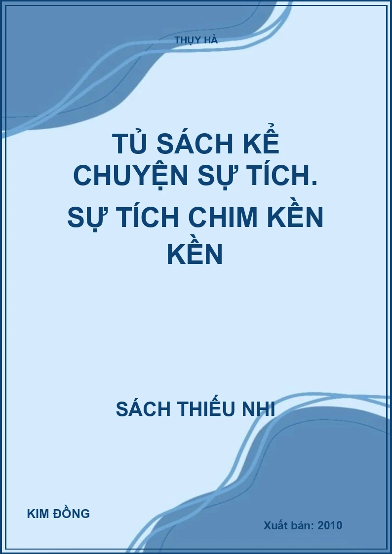 Tủ sách kể chuyện sự tích. Sự tích chim Kền Kền