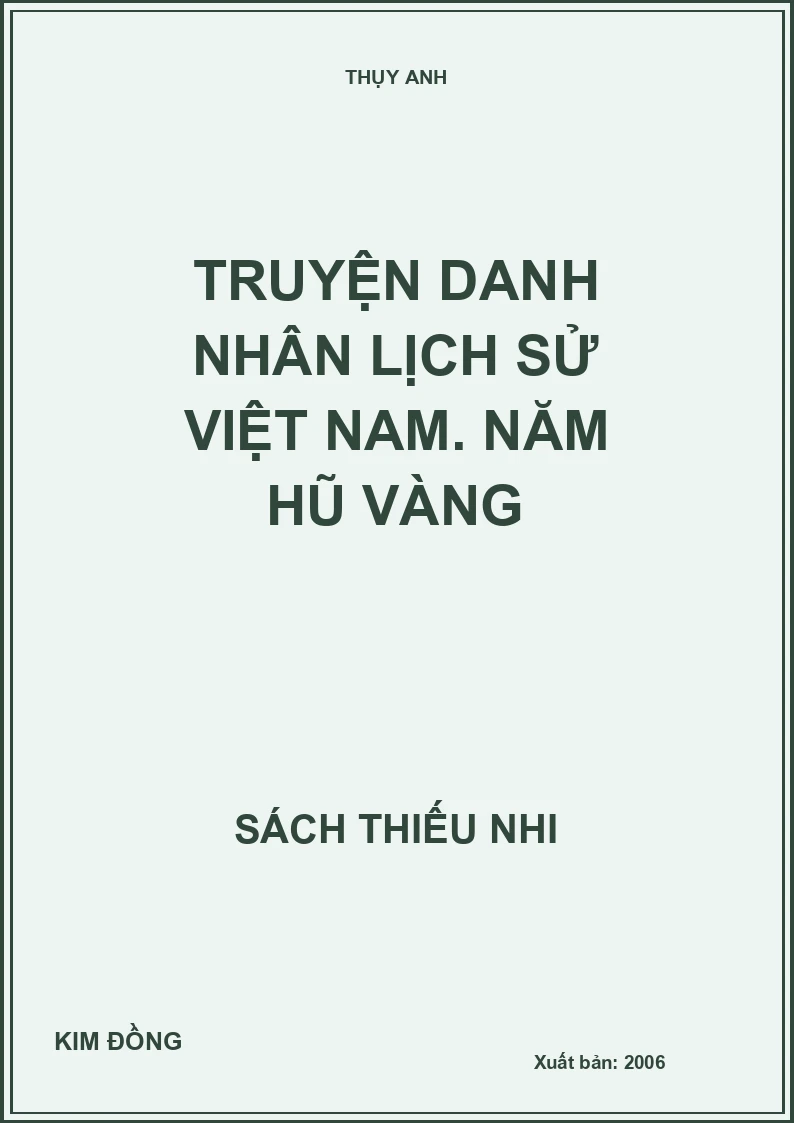 Truyện danh nhân lịch sử Việt Nam. Năm Hũ Vàng