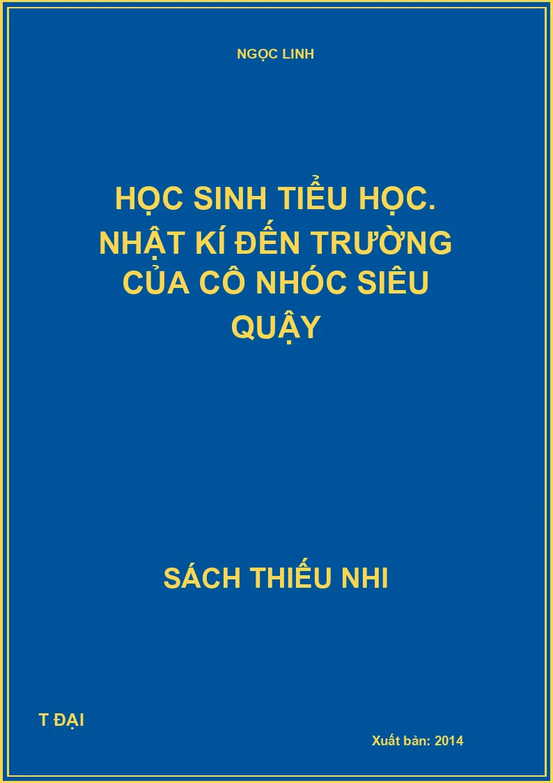 Học sinh tiểu học. Nhật kí đến trường của cô nhóc siêu quậy