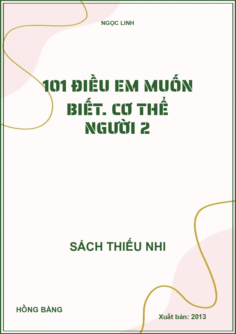 101 điều em muốn biết. Cơ thể người 2