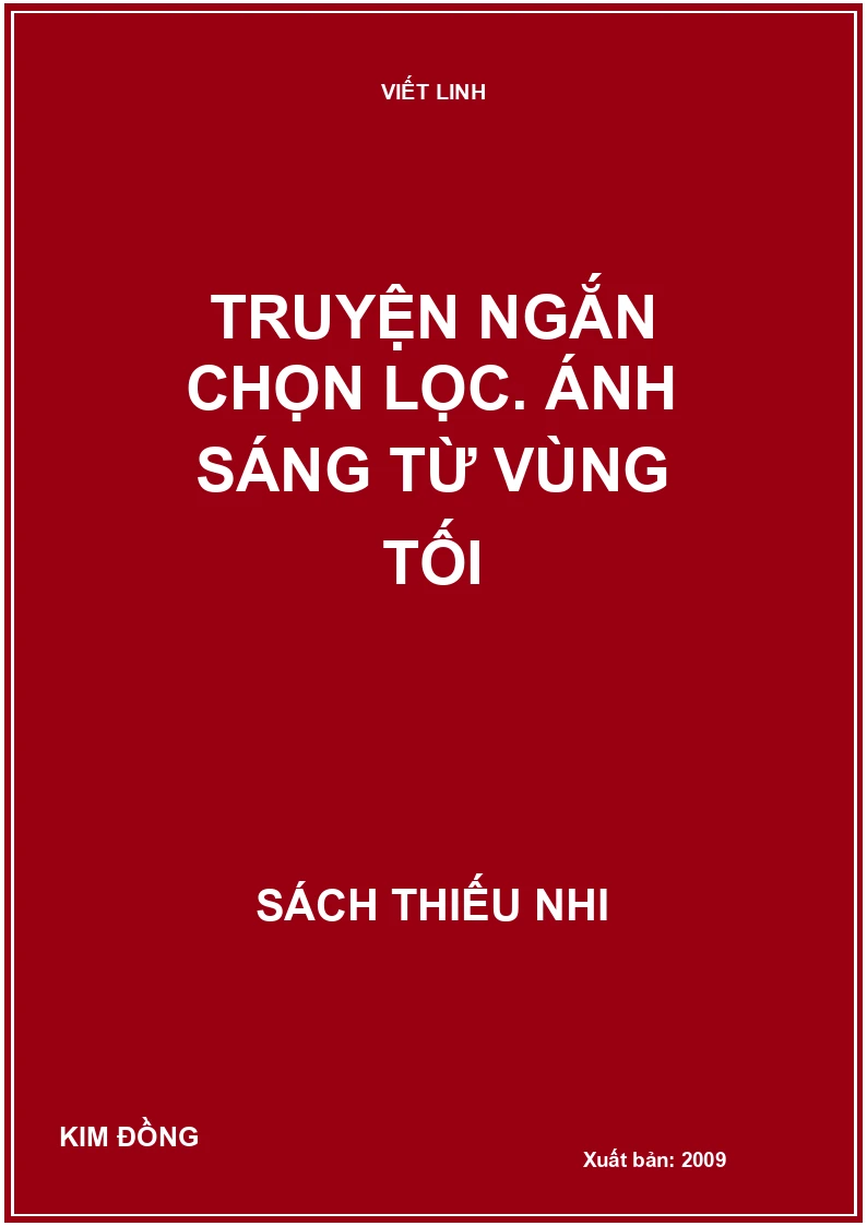 Truyện ngắn chọn lọc. Ánh sáng từ vùng tối