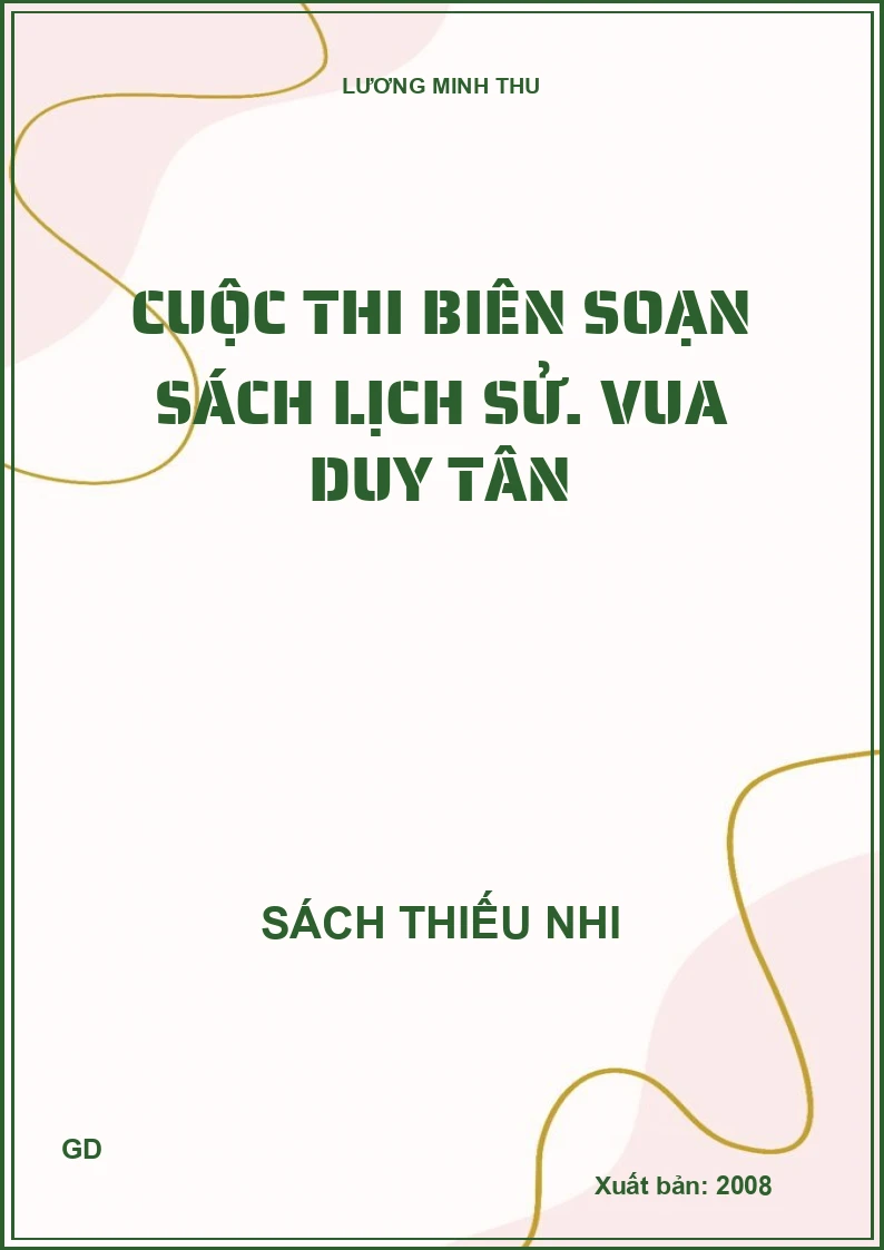 Cuộc thi biên soạn sách lịch sử. Vua Duy Tân