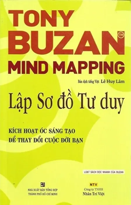 Lập Sơ Đồ Tư Duy - Kích Hoạt Óc Sáng Tạo Để Thay Đổi Cuộc Đời Bạn