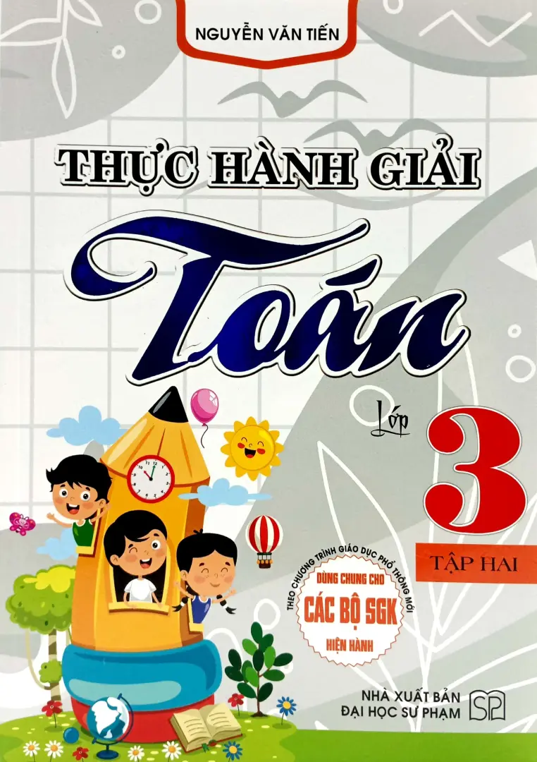 Thực Hành Giải Toán Lớp 3 - Tập 2