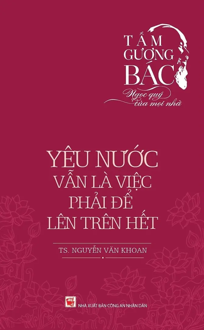 Tấm Gương Bác - Ngọc Quý Của Mọi Nhà - Yêu Nước Vẫn Là Việc Phải Để Lên Trên Hết