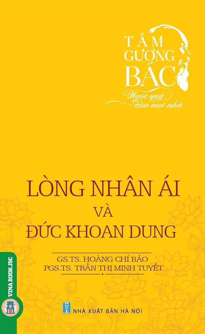 Tấm gương Bác - Ngọc Quý Của Mọi Nhà: Lòng Nhân Ái Và Đức Khoan Dung