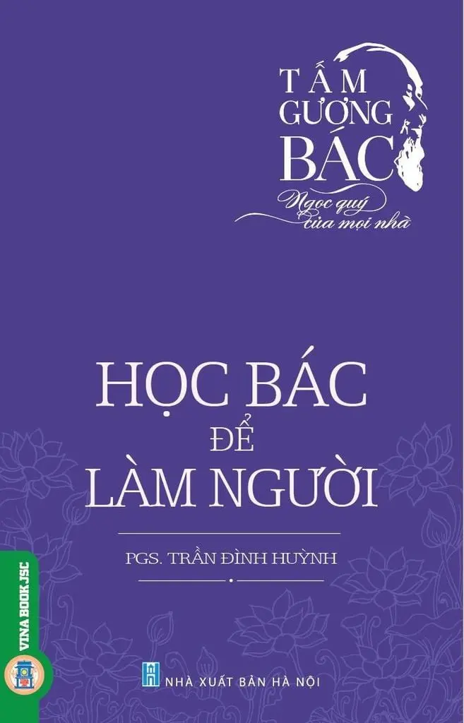 Tấm Gương Bác Hồ Viên Ngọc Quý Của Mọi Nhà: Học Bác Để Làm Người