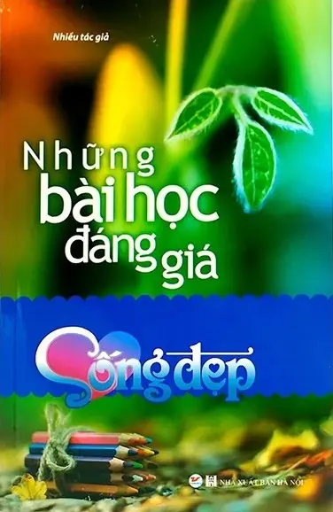 Sống Đẹp - Những Bài Học Đáng Giá