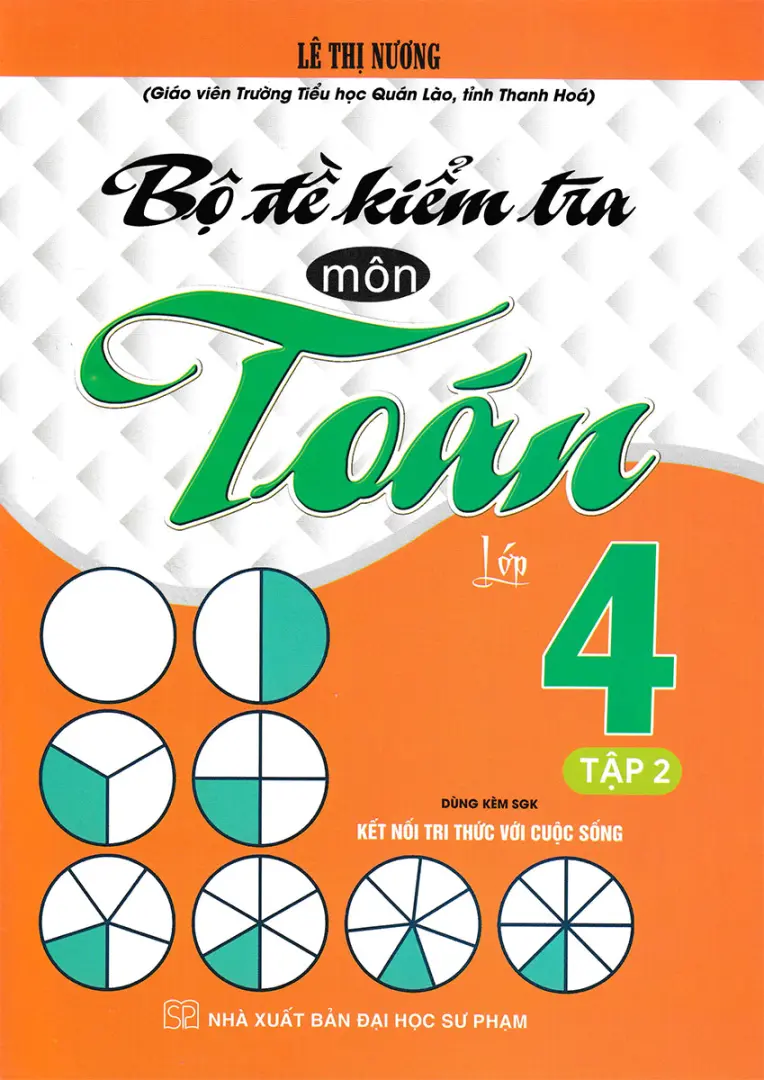 Bộ Đề Kiểm Tra Môn Toán Lớp 4 - Tập 2 (KNTT)