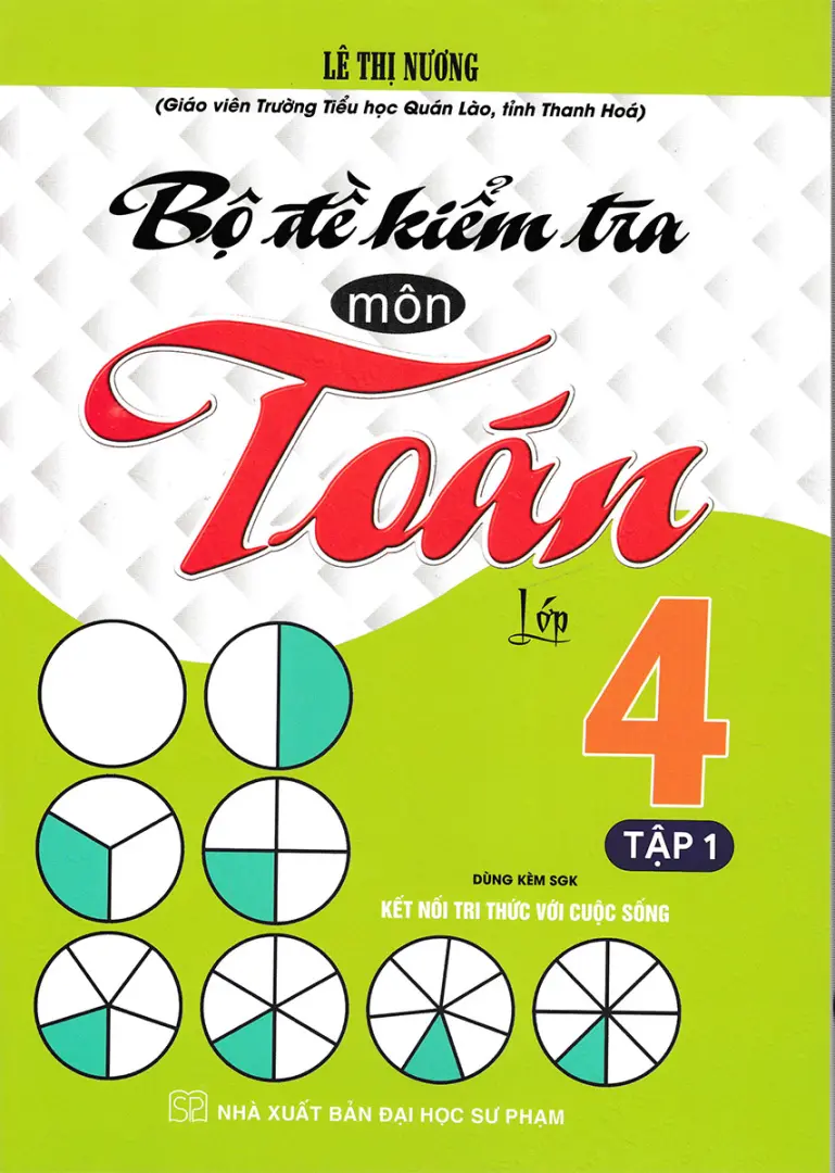 Bộ Đề Kiểm Tra Môn Toán Lớp 4 - Tập 1 (KNTT)