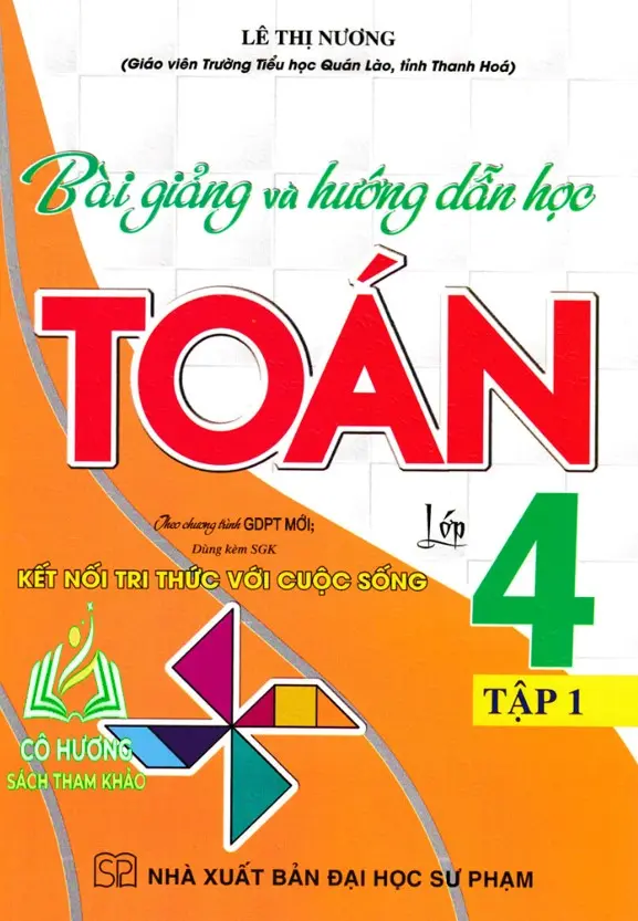 Bài Giảng Và Hướng Dẫn Học Toán Lớp 4 - Tập 1