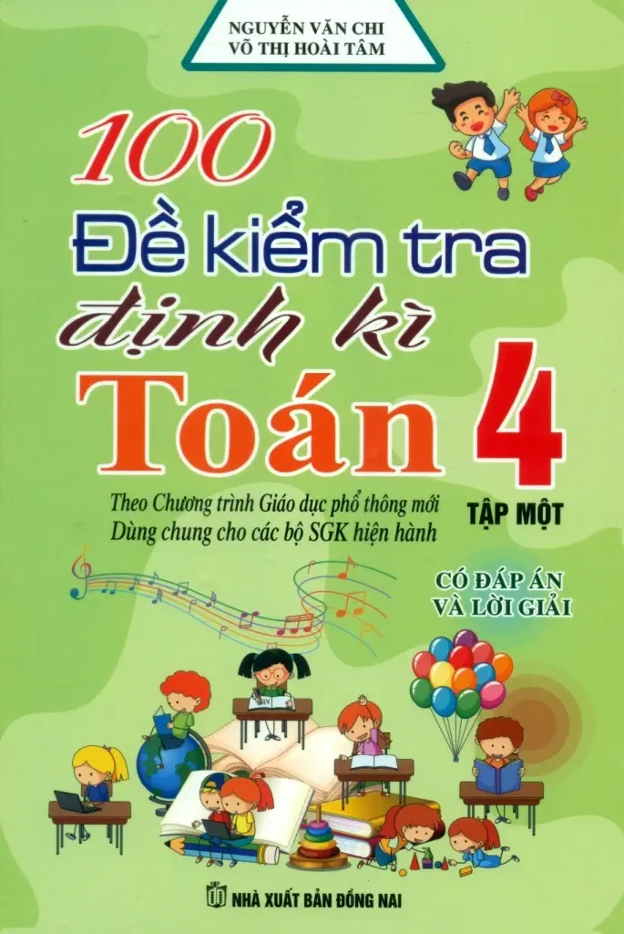 100 Đề Kiểm Tra Định Kì Toán 4 - Tập 1