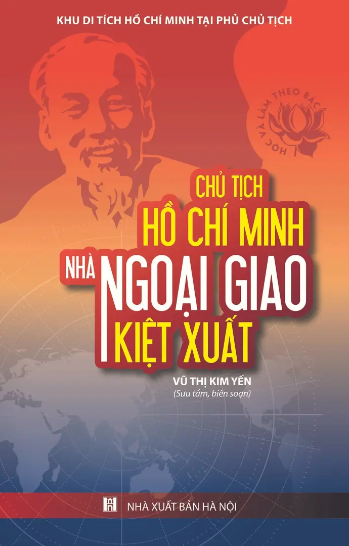 Chủ tịch Hồ Chí Minh - Nhà ngoại giao kiệt xuất