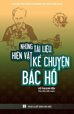 Những Tài Liệu, Hiện Vật Kể Chuyện Bác Hồ