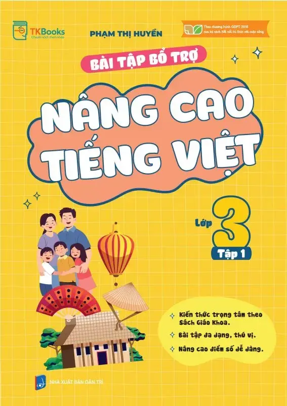 Bài Tập Bổ Trợ Nâng Cao Tiếng Việt Lớp 3 - Tập 1