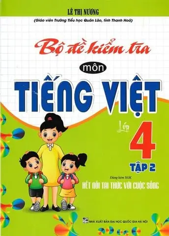 Bộ Đề Kiểm Tra Môn Tiếng Việt Lớp 4 - Tập 2